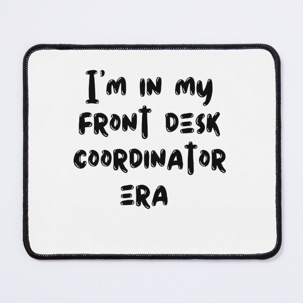 Item preview, I'm in my front desk coordinator era designed and sold by rawaart1.