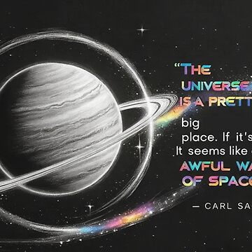Artwork thumbnail, “The universe is a pretty big place. If it's just us, seems like an awful waste of space.” - Carl Sagan by eXtraHumans