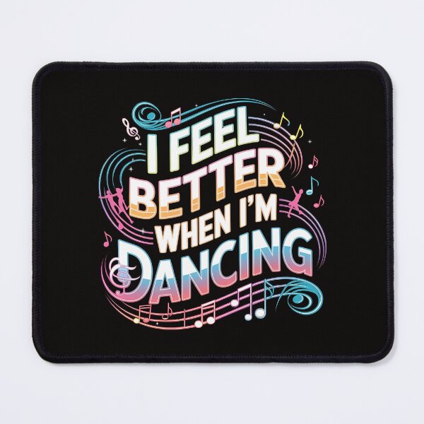 Item preview, I Feel Better When I'm Dancing - Perfect gift for dance enthusiasts and music lovers who live for the rhythm. designed and sold by Zyziowsky.