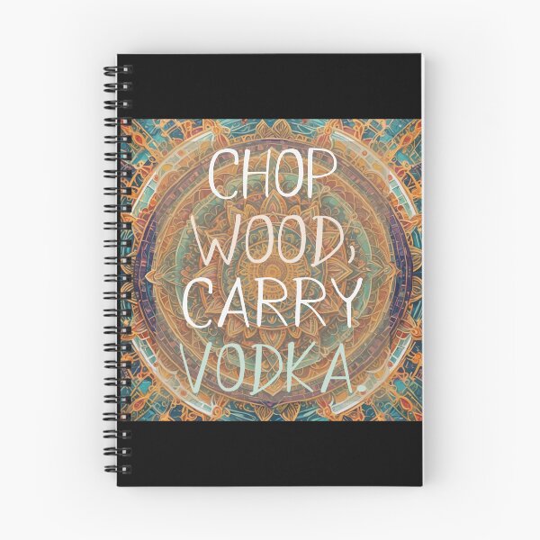 Item preview, CHOP WOOD CARRY VODKA designed and sold by Marni Scofidio Desi9ns.
