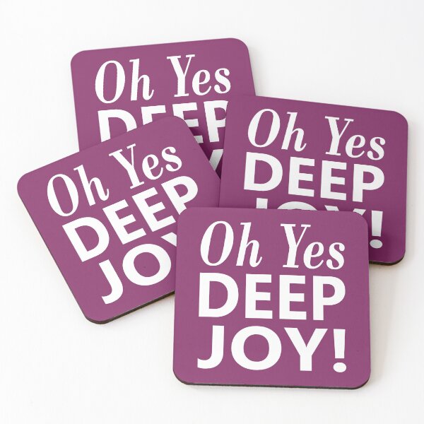 Item preview, Oh Yes Deep Joy! Stanley Unwin Quote designed and sold by Jeallan Designs.