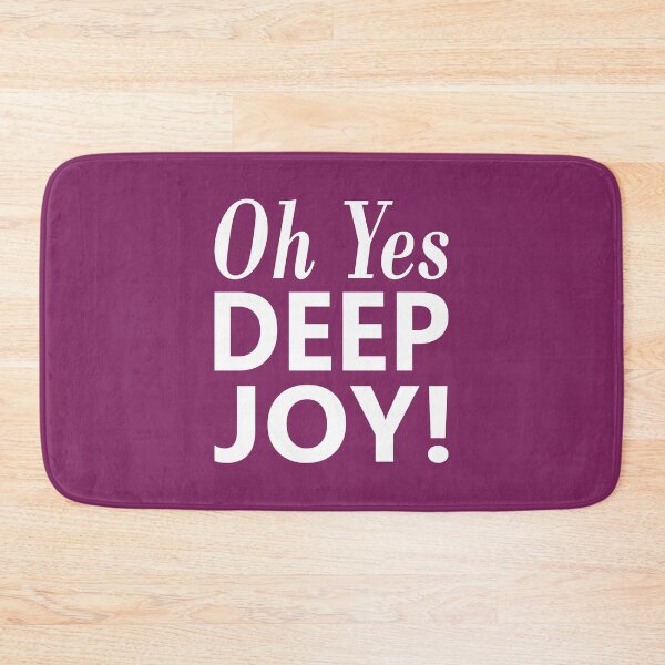 Item preview, Oh Yes Deep Joy! Stanley Unwin Quote designed and sold by Jeallan Designs.