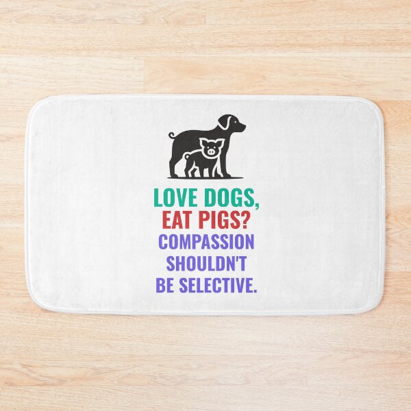Item preview, Love dogs, eat pigs? Compassion shouldn't be selective. designed and sold by musthavewords.