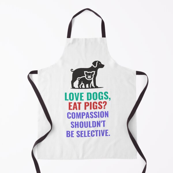 Item preview, Love dogs, eat pigs? Compassion shouldn't be selective. designed and sold by musthavewords.