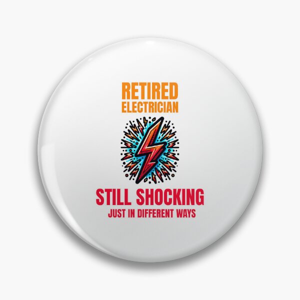 Item preview, Retired Electrician: Still Shocking, Just in Different Ways designed and sold by musthavewords.
