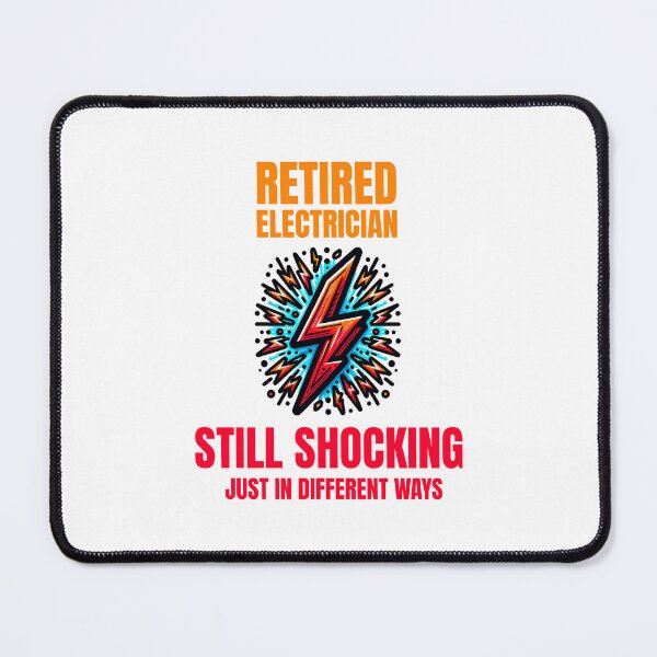 Item preview, Retired Electrician: Still Shocking, Just in Different Ways designed and sold by musthavewords.