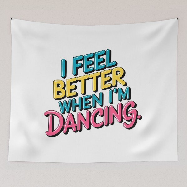 Item preview, I Feel Better When I'm Dancing - Perfect gift for dance enthusiasts and music lovers who live for the rhythm. designed and sold by Zyziowsky.