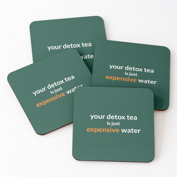 Item preview, Your detox tea is just expensive water designed and sold by musthavewords.