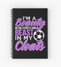 Soccer Beauty in the Streets Beast in my Cleats Spiralblock