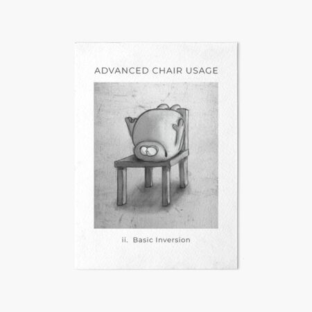 Advanced Chair Usage fig ii Art Board Print