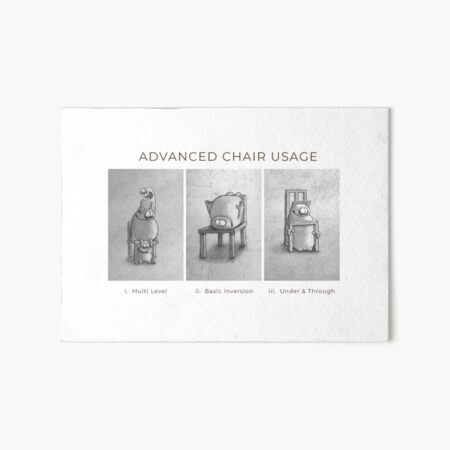 Advanced Chair Usage Art Board Print