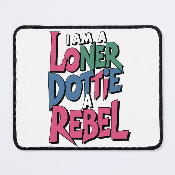 Item preview, Peewee Herman quote i'm a loner dottie a rebel designed and sold by SanadDiab.