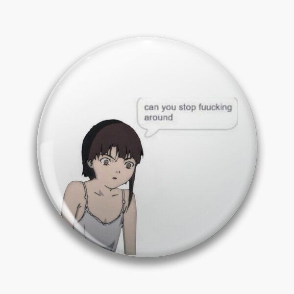 Item preview, Stop Screwing Around Lain Meme designed and sold by MerikuroCreates.