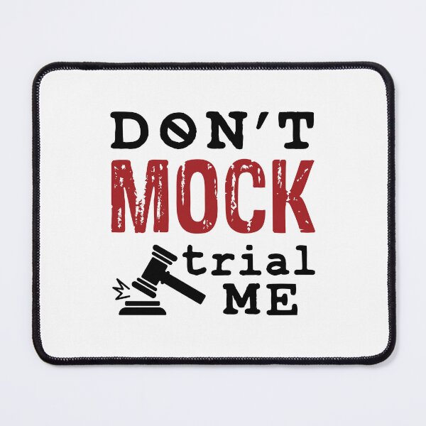 Item preview, Don't Mock Trial Me Funny College Law Student designed and sold by jaygo.
