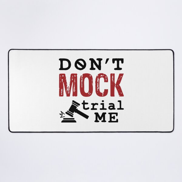 Item preview, Don't Mock Trial Me Funny College Law Student  designed and sold by jaygo.
