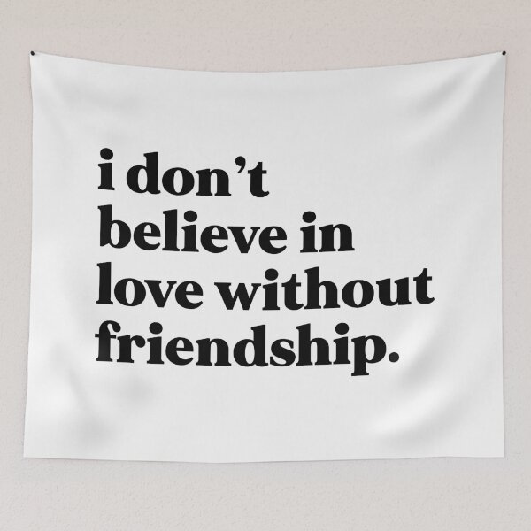 Item preview, I don’t believe in love without friendship designed and sold by weirdly weird.