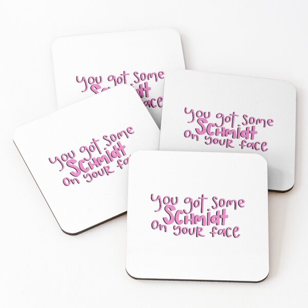 Item preview, You Got Some Schmidt On Your Face New Girl designed and sold by silverair.