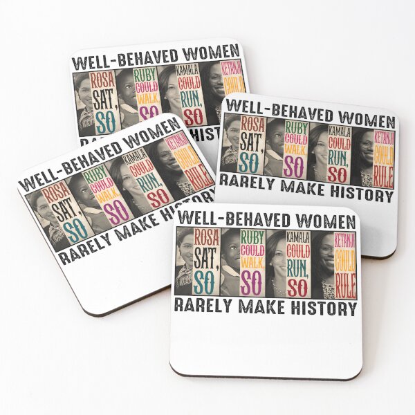 Item preview, Well-Behaved Women Rarely Make History designed and sold by SHOPATOR.