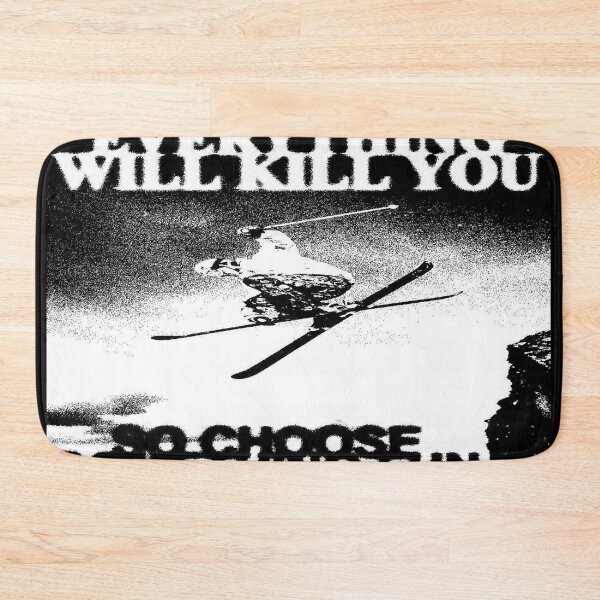 Item preview, Everything Will Kill You, So Ski With Style designed and sold by THORGAL-.