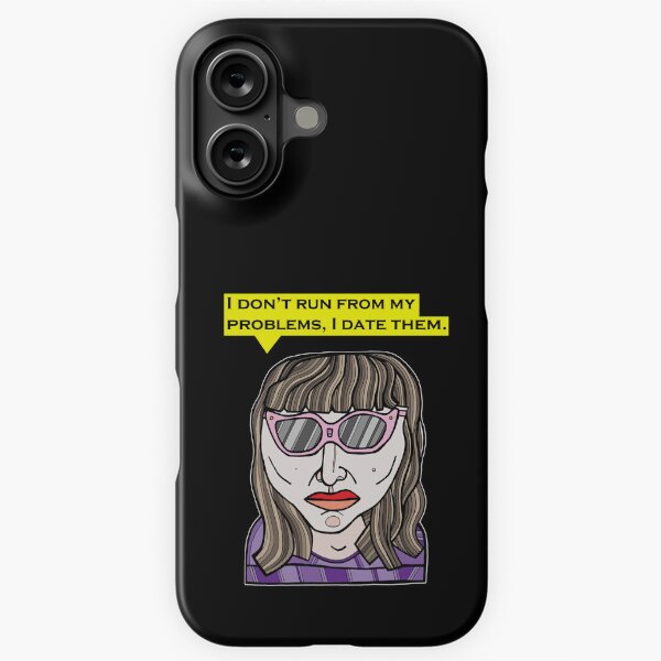 "I don't run from my problems, I date them." iPhone Snap Case