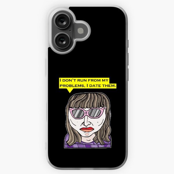 "I don't run from my problems, I date them." iPhone Soft Case