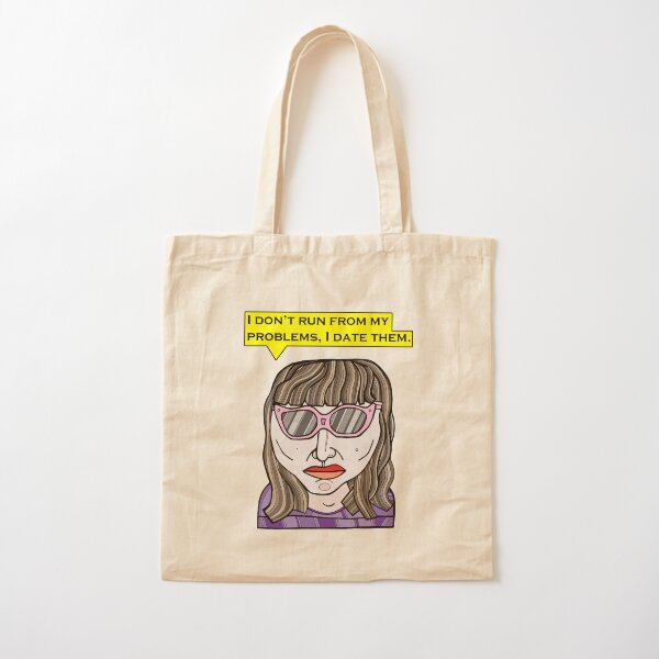 "I don't run from my problems, I date them." Cotton Tote Bag