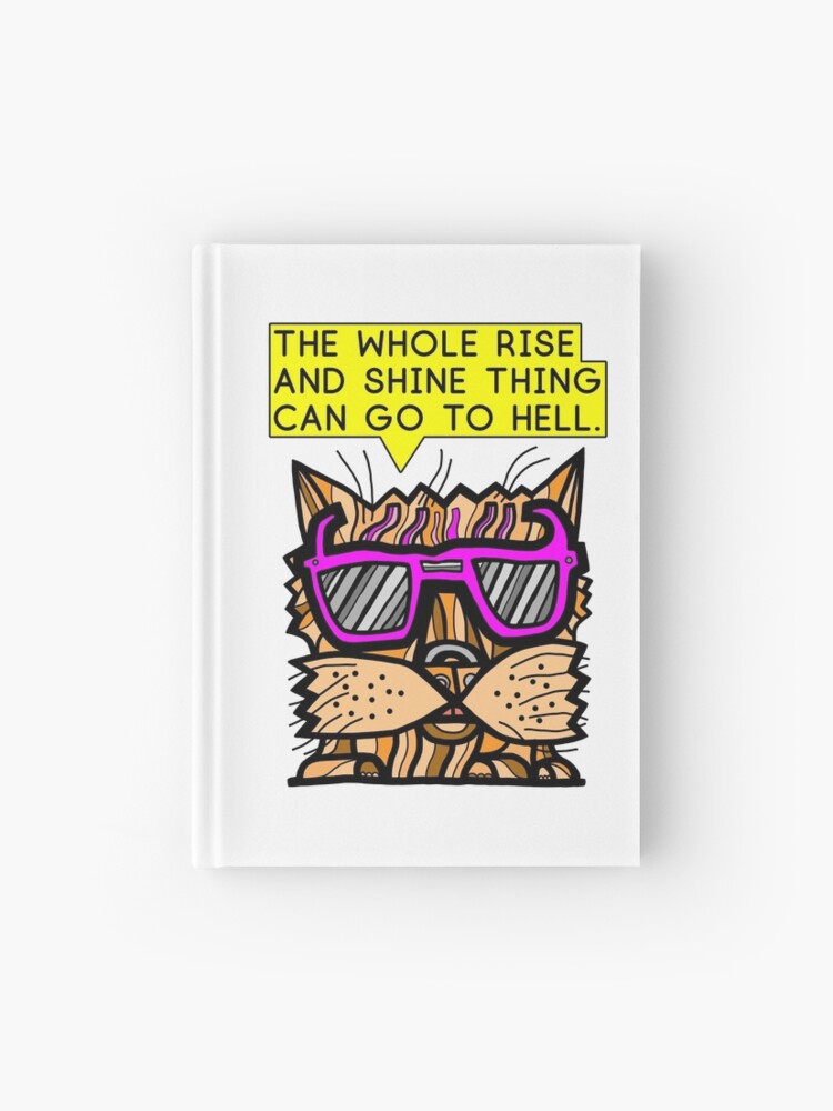 Thumbnail 1 of 3, Journal, "The whole rise and shine thing can go to hell." designed and sold by 631art.