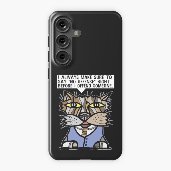 "I always make sure to say "no offense" right before I offend someone." Samsung Galaxy Snap Case