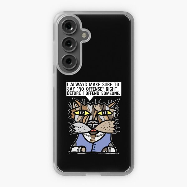 "I always make sure to say "no offense" right before I offend someone." Samsung Galaxy Soft Case