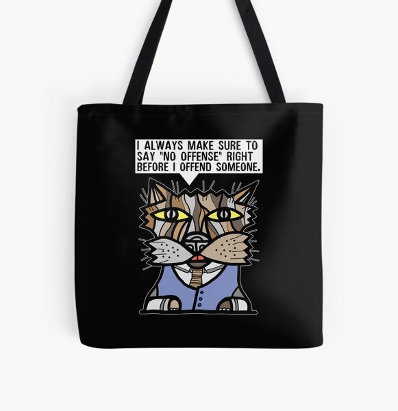 "I always make sure to say "no offense" right before I offend someone." All Over Print Tote Bag