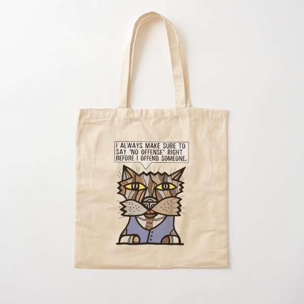 "I always make sure to say "no offense" right before I offend someone." Cotton Tote Bag