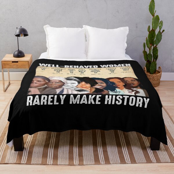 Item preview, Well-Behaved Women Rarely Make History designed and sold by SHOPATOR.