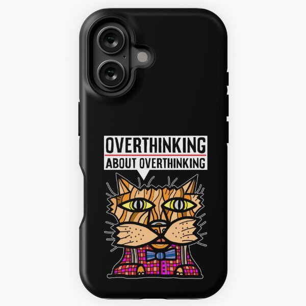 "Overthinking about overthinking." iPhone Tough Case