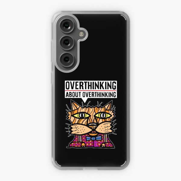 "Overthinking about overthinking." Samsung Galaxy Soft Case