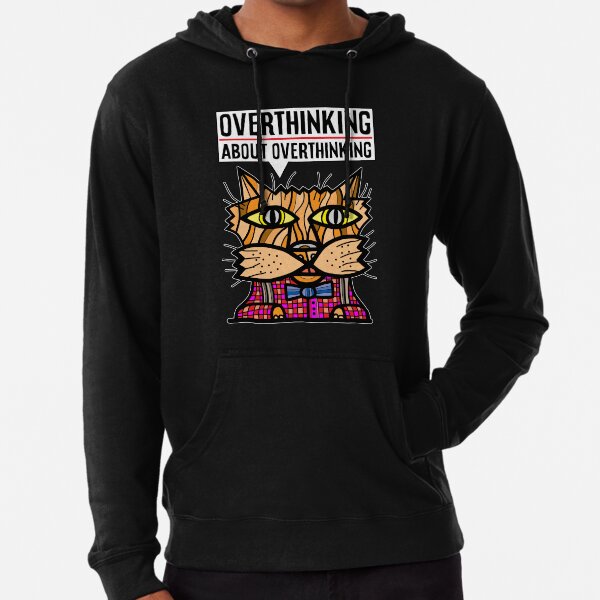 "Overthinking about overthinking." Lightweight Hoodie