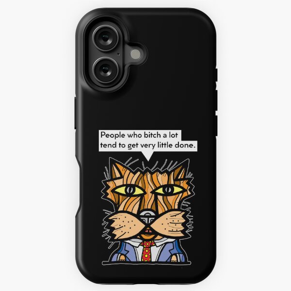 "People who bitch a lot tend to get very little done." iPhone Tough Case