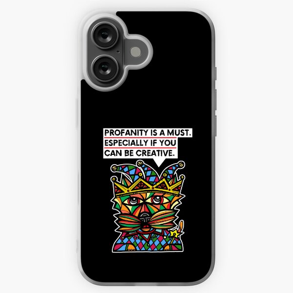 "Profanity is a must, especially if you can be creative." iPhone Soft Case