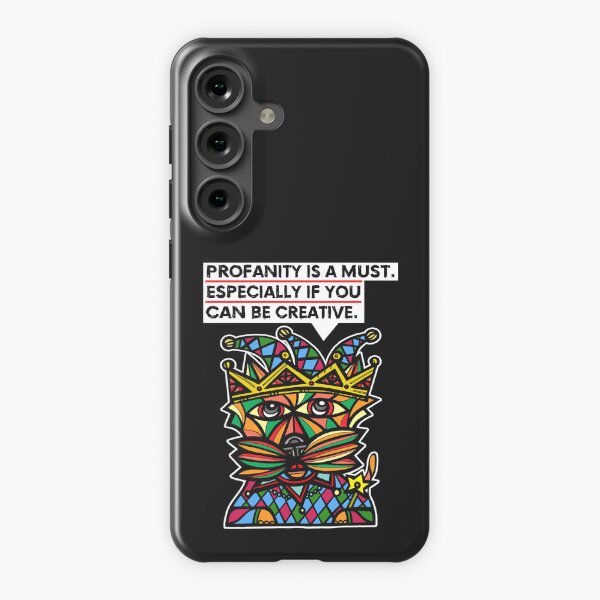 "Profanity is a must, especially if you can be creative." Samsung Galaxy Snap Case