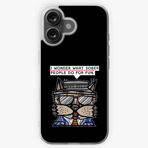 "I wonder what sober people do for fun." iPhone Soft Case