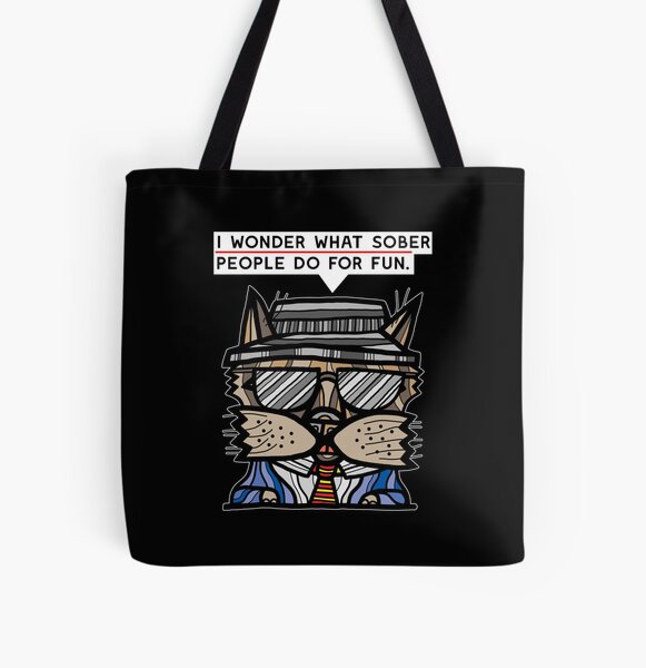 "I wonder what sober people do for fun." All Over Print Tote Bag