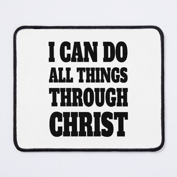 Item preview, I Can Do All Things Through Christ! Black And White Christian designed and sold by PMCreative.