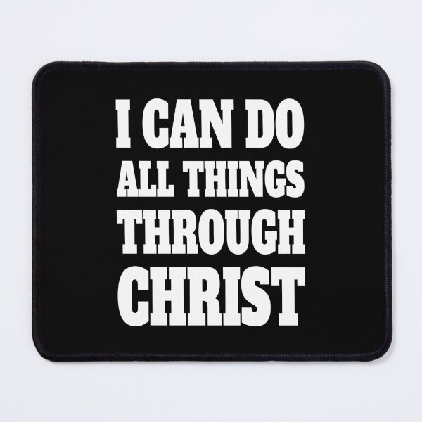 Item preview, I Can Do All Things Through Christ! White And Black Christian designed and sold by PMCreative.