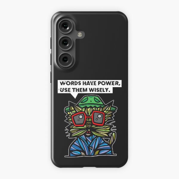 "Words have power, use them wisely." Samsung Galaxy Snap Case