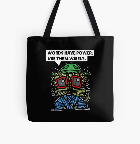 "Words have power, use them wisely." All Over Print Tote Bag