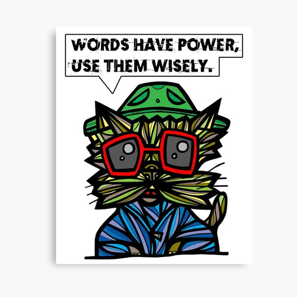 "Words have power, use them wisely." Canvas Print