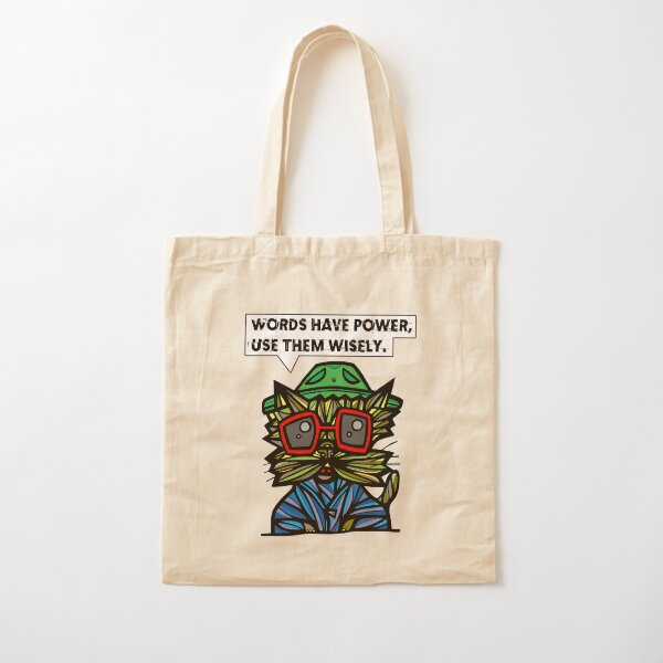 "Words have power, use them wisely." Cotton Tote Bag