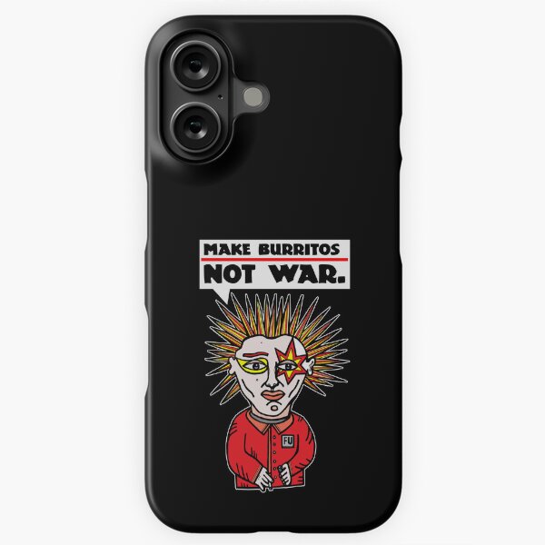 "Make burritos, not war." iPhone Snap Case