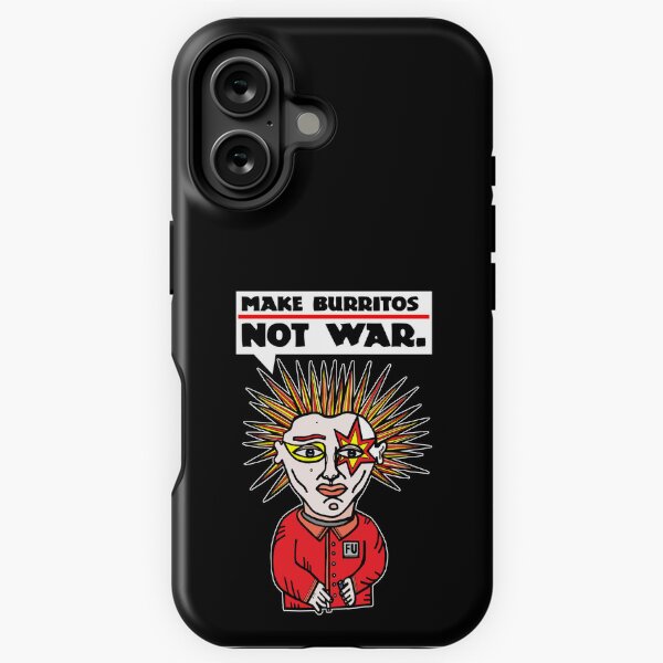 "Make burritos, not war." iPhone Tough Case