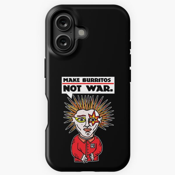 "Make burritos, not war." iPhone Tough Magsafe Case