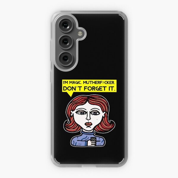 "I'm magic mutherf#cker, don't forget it." Samsung Galaxy Soft Case